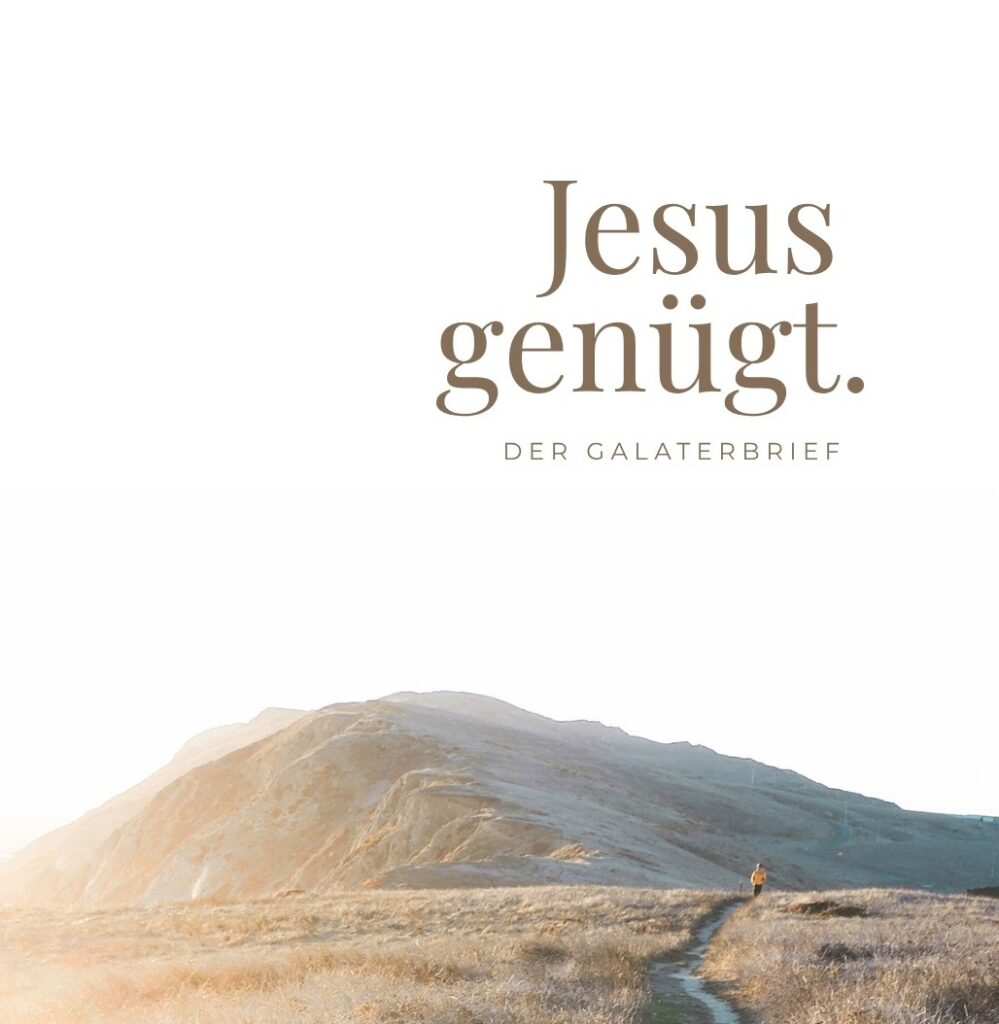 Galaterbrief - Jesus genügt